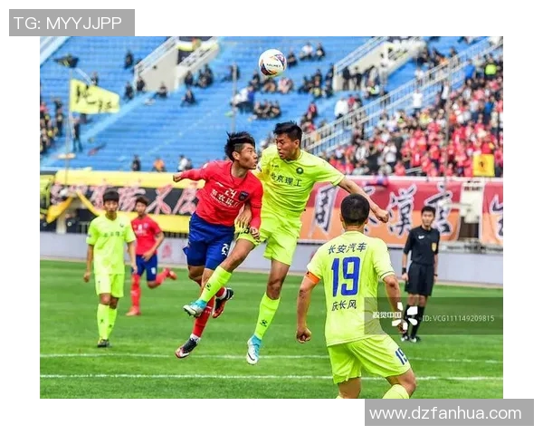 北京理工与陕西长安的激烈对决揭示了中国足球的崛起与希望